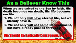 John 5:24, Radically Courageous