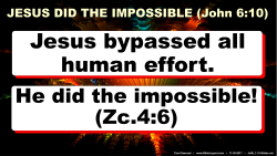 Jn.6:10, Jesus Did Impossible
