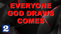 Everyone God “Draws” Comes