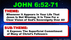 Jn.6:52-71, Theme Sovereignty