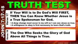 Jn7:17-18, Truth Test