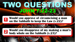 Jn.7:22-23, Two Questions