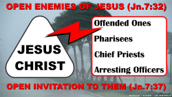 Jn.7:32, Open Enemies of Jesus