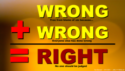 Wrong + Wrong = Right