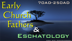 Early Church Fathers Eschatology