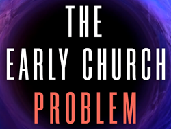 08-the-early-church-problem