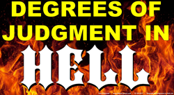 Degrees of Judgment in Hell