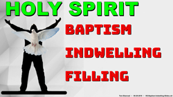 Holy Spirit Baptism Indwelling