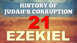 History of Israel's Corruption (Ezekiel 21:1-32)