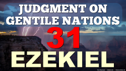 Judgment of Egypt (Ezekiel 31:1-18)